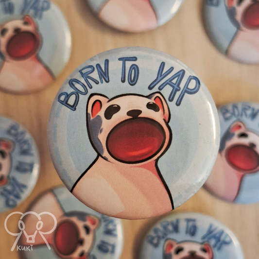 Born To Yap | Button Pin