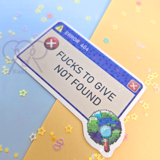 Fucks To Give Not Found | Holo Sticker