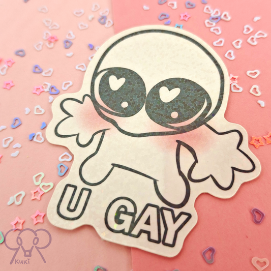 U Gay | Holo Sticker