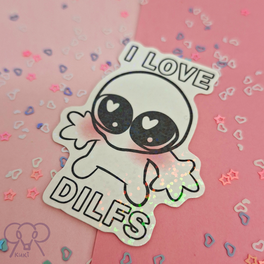 I Love Dilfs | Holo Sticker