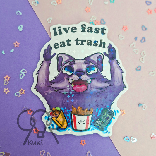 Live Fast Eat Trash Racoon | Holo Sticker